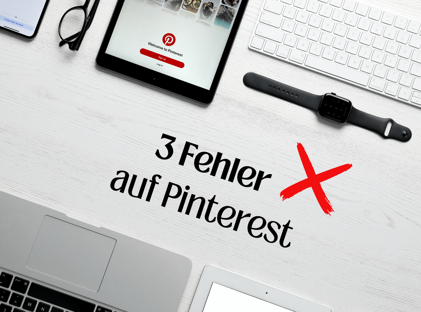 Die 3 größten Fehler auf Pinterest, die dein Wachstum ausbremsen (und wie du sie vermeidest!)